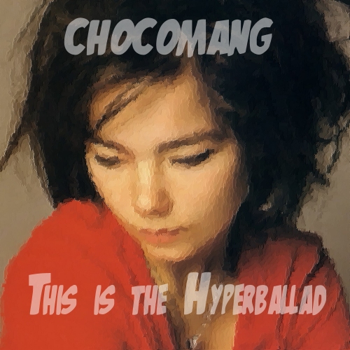 Chocomang%20-%20This%20Is%20The%20Hyperballad%20(the%20The%20vs%20Bj%C3%B6rk).jpg